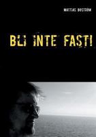 Bli inte fast!: En sann historia om spelberoende 9528005225 Book Cover