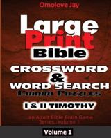 Large Print Bible Crosswords & Word Search Combo Puzzles: An Adult Bible Brain Game Series Volume 1 1548140813 Book Cover