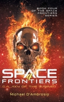 Space Frontiers: Galaxy of the Damned 1964982081 Book Cover
