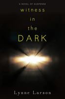 Witness in the Dark 1524401846 Book Cover