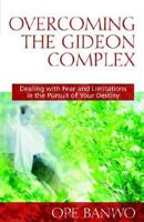 Overcoming the Gideon Complex 1579217095 Book Cover