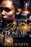 The Streets Chose Me: An Atl Love Story 1548327972 Book Cover