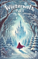 Winterwelt: Teil I (Winterwelt-Trilogie) (German Edition) 3911614063 Book Cover