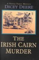 The Irish Cairn Murder: A Torrey Tunet Mystery 0312983166 Book Cover
