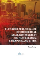 Enforced performance of commercial sales contracts in the Netherlands, Singapore and China 9462369879 Book Cover