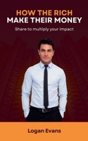 How the Rich Make Their Money (Business Elite) B0DPR9MPTD Book Cover
