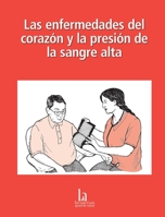 Las enfermedades del corazón y la presión de la sangre alta (Spanish Edition) 194291959X Book Cover