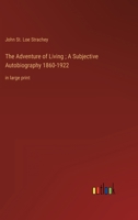 The Adventure of Living; A Subjective Autobiography 1860-1922: in large print 3368354450 Book Cover