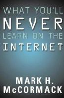 What You'll Never Learn On The Internet 0002571714 Book Cover