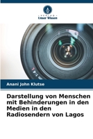 Darstellung von Menschen mit Behinderungen in den Medien in den Radiosendern von Lagos 6204871552 Book Cover