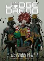 Judge Dredd: The Cursed Earth Uncensored 1781085692 Book Cover