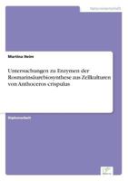 Untersuchungen Zu Enzymen Der Rosmarinsaurebiosynthese Aus Zellkulturen Von Anthoceros Crispulus 3838686470 Book Cover
