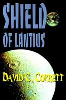 Shield of Lantius 0595099874 Book Cover