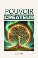 Pouvoir créateur (French Edition) 2959430905 Book Cover