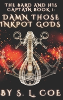 Damn Those Inkpot Gods B0CDNFJ4PF Book Cover