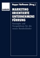 Marketingorientierte Unternehmensfuhrung: Konzepte Und Perspektiven Fur Die Neuen Bundeslander 3409134603 Book Cover
