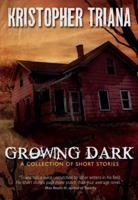 Growing Dark 1940967961 Book Cover