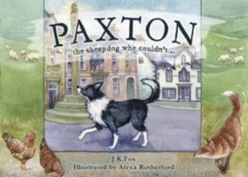 Paxton, the sheepdog who couldn't 0957230958 Book Cover