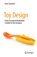 Toy Design: From Concept to Realization. A Guide for the Designer 303198871X Book Cover