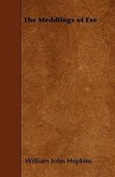 The Meddlings Of Eve 1419143425 Book Cover