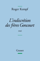 L'indiscrétion des frères Goncourt - Prix Femina de l'essai 2004 2246634717 Book Cover