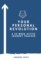 Your Personal Revolution: A 55-Week Active Journey Tracker 0578619180 Book Cover