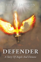 Defender: A Story Of Angels And Demons 1639619690 Book Cover