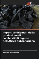 Impatti ambientali della produzione di combustibili legnosi nell'Africa subsahariana (Italian Edition) 6202415827 Book Cover