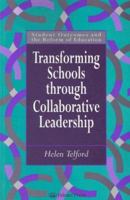 Transforming Schools through Collaborative Leadership 0750705663 Book Cover