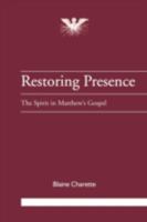 Restoring Presence: The Spirit in Matthew's Gospel 1841270598 Book Cover