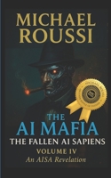 The AI Mafia (Master Edition): The Fallen AI Sapiens (Orus Series) B0FC35XF5C Book Cover