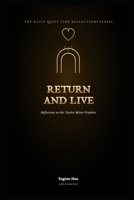 Return and Live: Reflections on the Twelve Minor Prophets (The Daily Quiet Time Reflections Series) B0HB34JR3J Book Cover