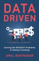 Data Driven: Solving the Biggest Problems in Startup Investing 1637306431 Book Cover