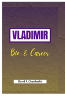 VLADIMIR: Bio & Career B0CPCPT4VW Book Cover