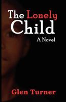 A Lonely Child a Novel 0615746292 Book Cover