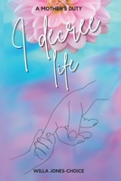 I Decree Life A Mother's Duty B0DY635YG7 Book Cover