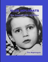 Slum Diplomats: The Comical Side of Affairs 1696373670 Book Cover