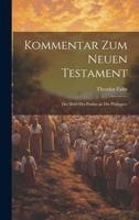 Kommentar zum neuen Testament: Der Brief des Paulus an die Philipper. (German Edition) 1020125462 Book Cover