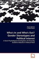 Who's In and Who's Out? Gender Stereotypes and Political Interest 3639211847 Book Cover