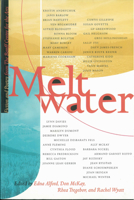 Meltwater: Fiction and Poetry from the Banff Centre for the Arts (Fiction and Poetry from the Banff Centre, 1) 0920159559 Book Cover