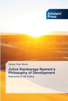 Julius Kambarage Nyerere's Philosophy of Development 6206773868 Book Cover