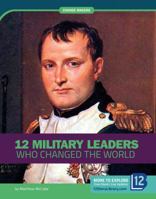 12 Millitary Leaders Who Changed the WOR 1632357178 Book Cover