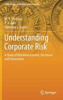 Understanding Corporate Risk: A Study of Risk- Measurement, Disclosure and Governance 9811381402 Book Cover