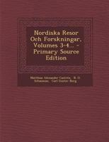 Nordiska Resor Och Forskningar, Volumes 3-4... 1022658018 Book Cover