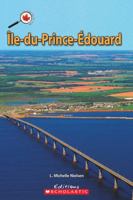 Ile-Du-Prince-Edouard (Canada Vu de Pres) 0545989221 Book Cover