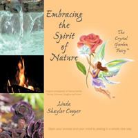 Embracing the Spirit of Nature 1452540314 Book Cover