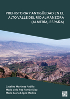 Prehistoria Y Antiguedad En El Alto Valle del Rio Almanzora (Almeria, Espana) 1803277777 Book Cover
