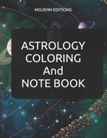 ASTROLOGY COLORING And NOTE BOOK B088BDC8ND Book Cover