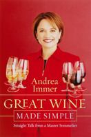 Great Wine Made Simple: Straight Talk from a Master Sommelier 0767904788 Book Cover
