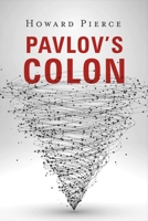 Pavlov's Colon 1483598098 Book Cover